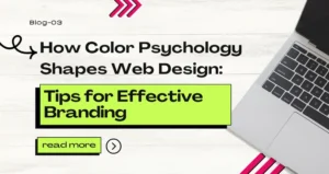 How Color Psychology Shapes Web Design: Tips for Effective Branding